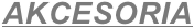 AKCESORIA